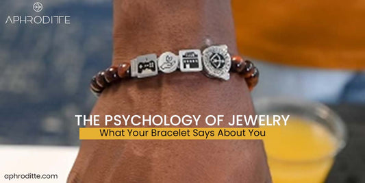 The Psychology of Jewelry: What Your Bracelet Says About You